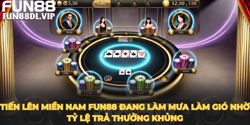Tiến lên miền Nam FUN88 đang làm mưa làm gió nhờ tỷ lệ trả thưởng khủng Tiến lên miền Nam FUN88 đang làm mưa làm gió nhờ tỷ lệ trả thưởng khủng