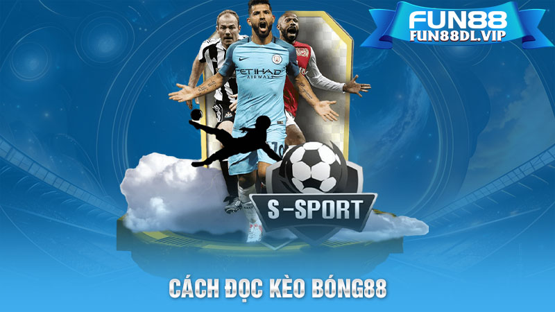 Cách Đọc Kèo Bóng88